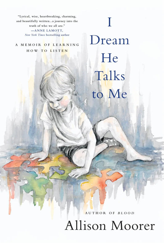 I Dream He Talks to Me: A Memoir of Learning How to Listen